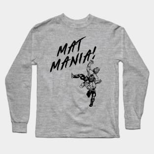 Mat Mania! Long Sleeve T-Shirt